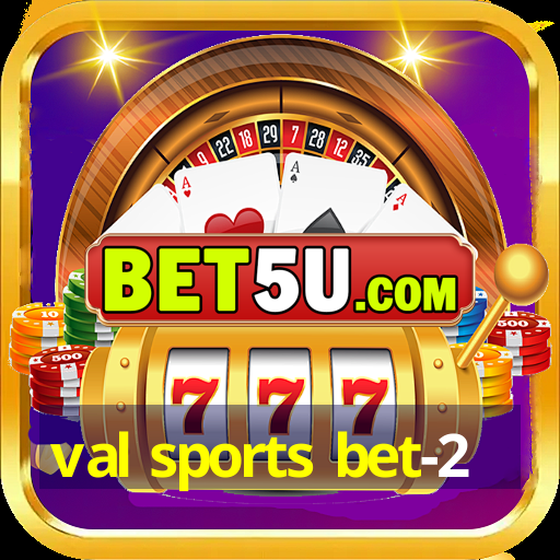 val sports bet